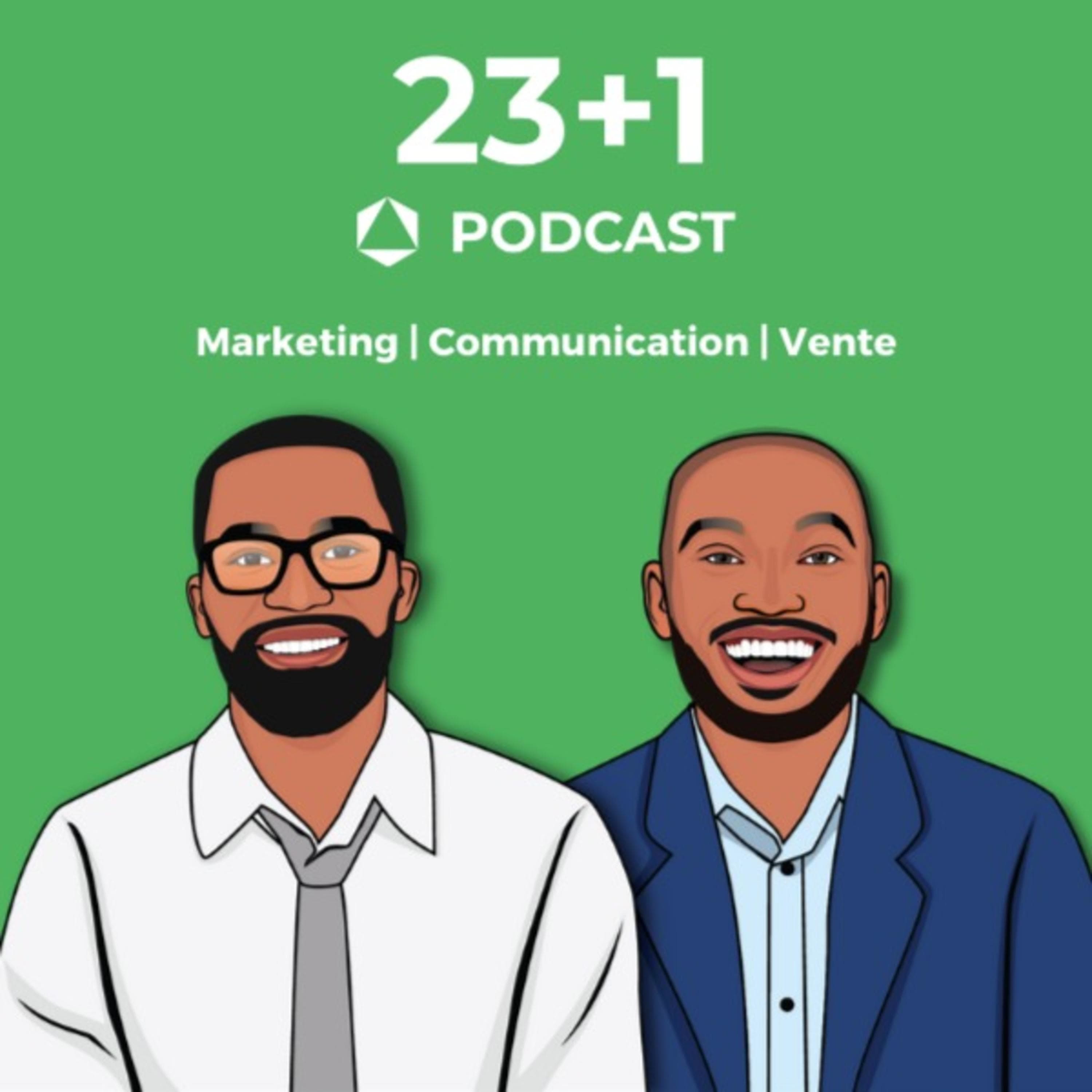 23+1 Podcast : Marketing | Communication | Vente